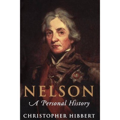 Nelson - by  Christopher Hibbert (Paperback)