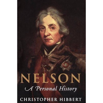 Nelson - by  Christopher Hibbert (Paperback)