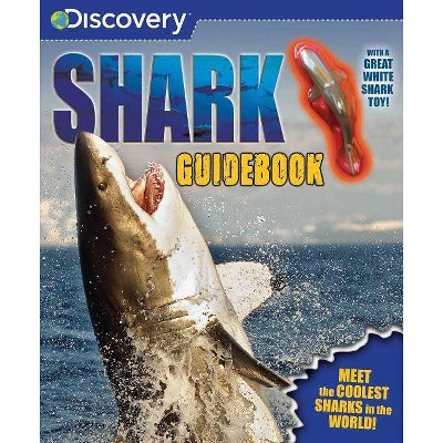 Discovery Shark Guidebook - by  Editors of Silver Dolphin Books (Paperback)