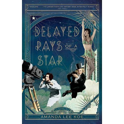 Delayed Rays of a Star - by  Amanda Lee Koe (Paperback)