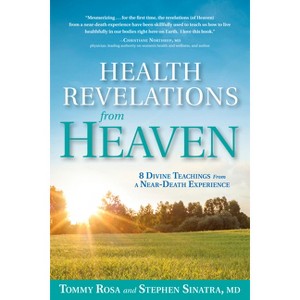 Health Revelations from Heaven - by  Tommy Rosa & Stephen Sinatra (Paperback) - 1 of 1