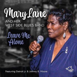 Mary Lane & West Side Blues Band - Leave Me Alone (CD) - 1 of 1