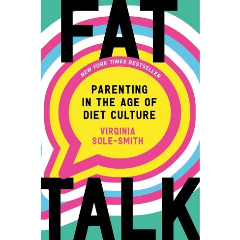 Fat Talk - by Virginia Sole-Smith - image 1 of 1