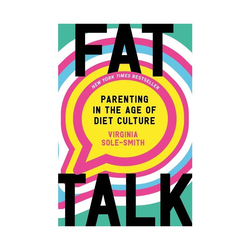 Fat Talk - by Virginia Sole-Smith, 1 of 2
