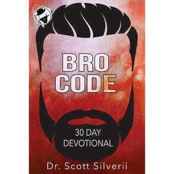 Bro Code Daily Devotional - by  Scott Silverii (Paperback)