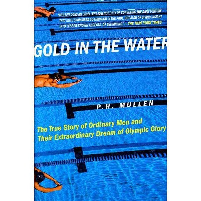 Gold in the Water - by  P H Mullen (Paperback)