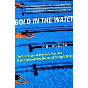 Gold in the Water - by  P H Mullen (Paperback) - 1 of 1