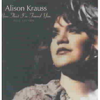 Alison Krauss - Now That I've Found You: A Collection (CD)