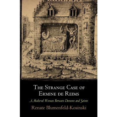 The Strange Case of Ermine de Reims - (Middle Ages) by  Renate Blumenfeld-Kosinski (Paperback)