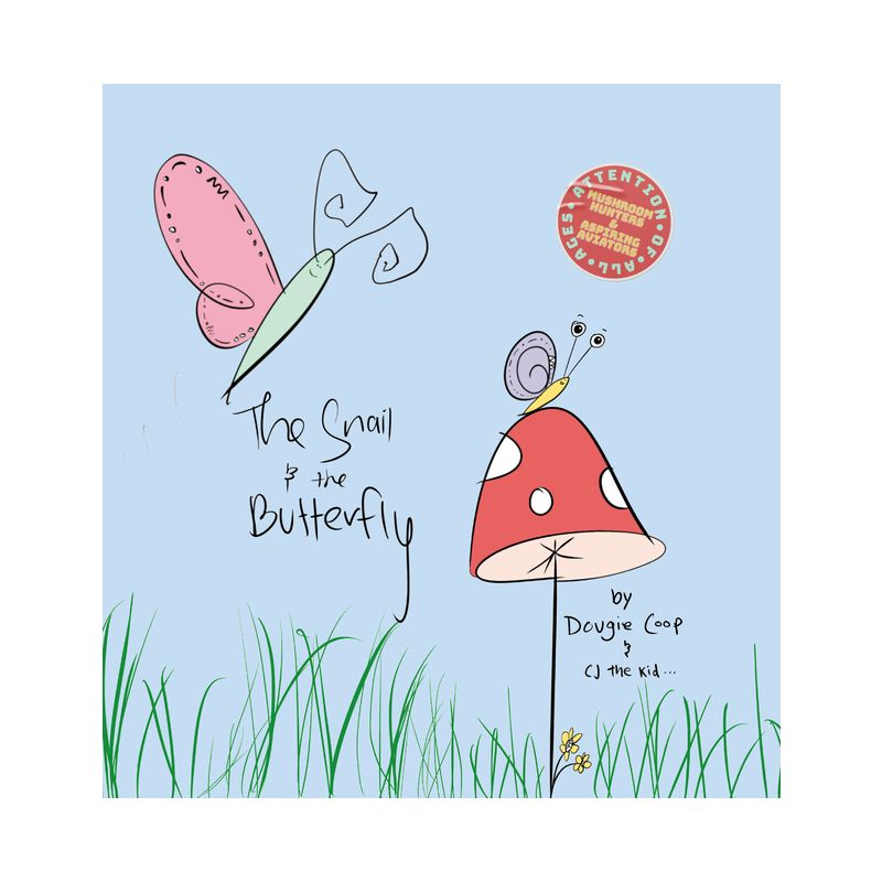 The Snail and the Butterfly - by  Dougie Coop (Hardcover), 1 of 2