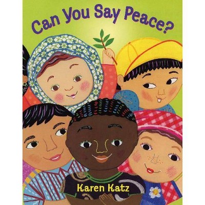 Can You Say Peace? - by  Karen Katz (Paperback)