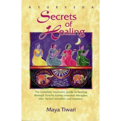 Ayurveda Secrets of Healing - by  Maya Tiwari (Paperback)