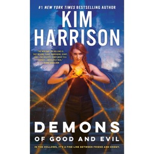 Demons of Good and Evil - (Hollows) by  Kim Harrison (Paperback) - 1 of 1