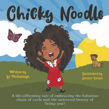 Chicky Noodle - by  Liz McCullough (Paperback)