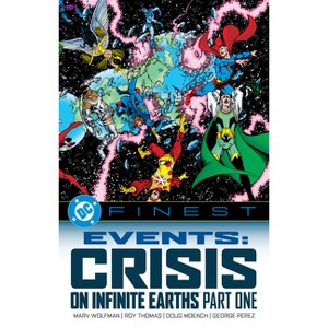 DC Finest: Events: Crisis on Infinite Earths Part One - by  Marv Wolfman (Paperback) - 1 of 1