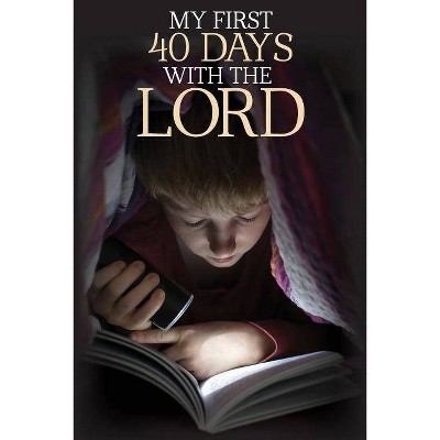 My First 40 Days with the Lord - by  Robert Wolff (Paperback)