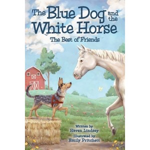 The Blue Dog and the White Horse - by  Haven Lindsey (Paperback) - 1 of 1