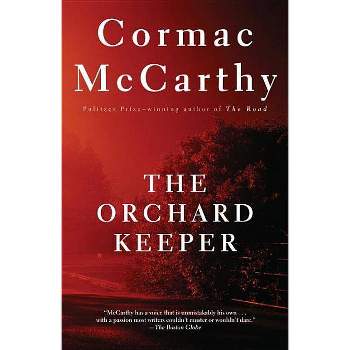 The Orchard Keeper - (Vintage International) by  Cormac McCarthy (Paperback)