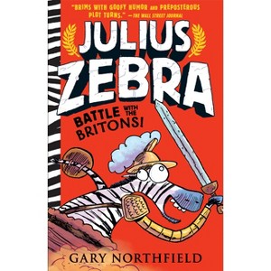 Julius Zebra: Battle with the Britons! - by  Gary Northfield (Paperback) - 1 of 1