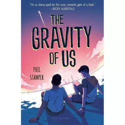The Gravity of Us - by Phil Stamper
