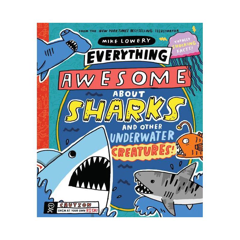 Everything Awesome About Sharks and Other Underwater Creatures Hardcover Book
