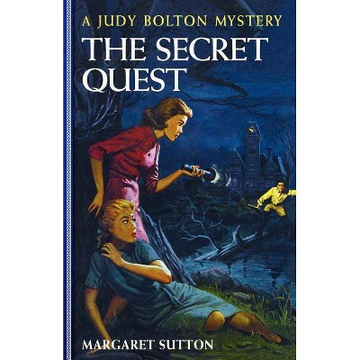 The Secret Quest - (Judy Bolton Mysteries (Paperback)) by  Margaret Sutton (Paperback)