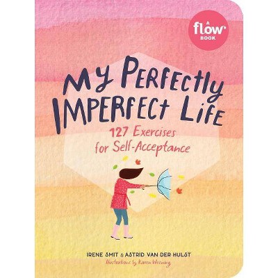 My Perfectly Imperfect Life - (Flow) by Irene Smit & Astrid Van Der Hulst (Paperback)
