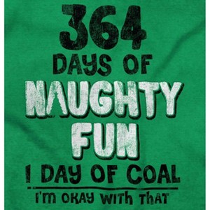 Christmas 364 Days Fun 1 Day of Coal Graphic T Shirt Men or Women Brisco Brands - 1 of 4