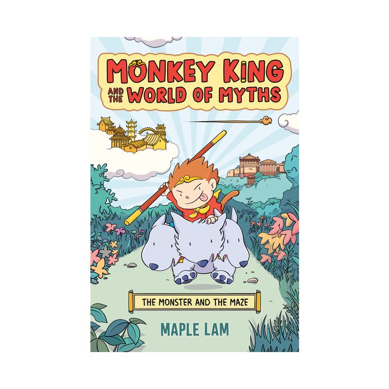 Monkey King and the World of Myths: The Monster and the Maze - by Maple Lam, 1 of 2