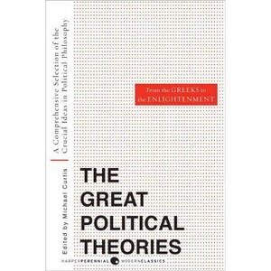 Great Political Theories, Volume 1 - (Harper Perennial Modern Thought) by  M Curtis & Michael Curtis (Paperback) - 1 of 1