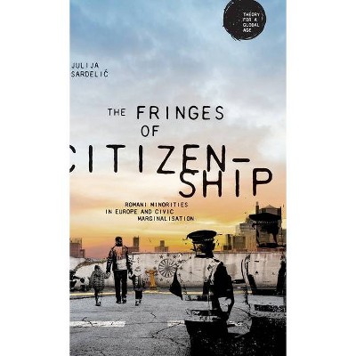 The Fringes of Citizenship - (Hardcover)