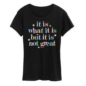 Women's - Instant Message - It Is What It Is Short Sleeve Graphic T-Shirt - 1 of 4