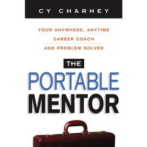The Portable Mentor - by  Cy Charney (Paperback) - 1 of 1