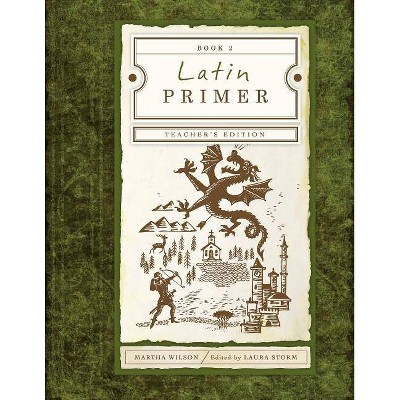 Latin Primer 2 Teacher Edition - 4th Edition by  Martha Wilson (Paperback)