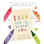 Love from the Crayons - by Drew Daywalt (Hardcover)