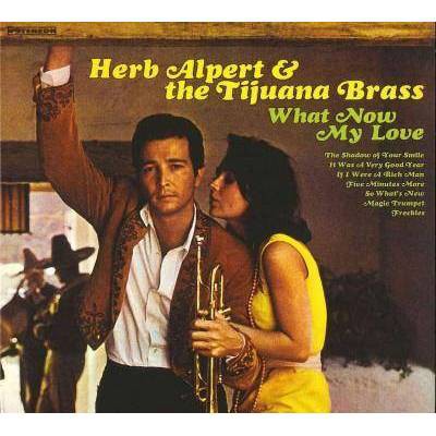 Herb Alpert & The Tijuana Bras - What Now My Love (CD)