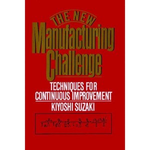 New Manufacturing Challenge - by  Kiyoshi Suzaki (Paperback) - 1 of 1