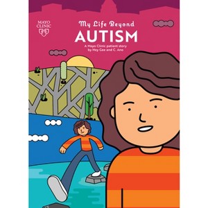 My Life Beyond Autism: A Mayo Clinic Patient Story - by  Hey Gee (Paperback) - 1 of 1