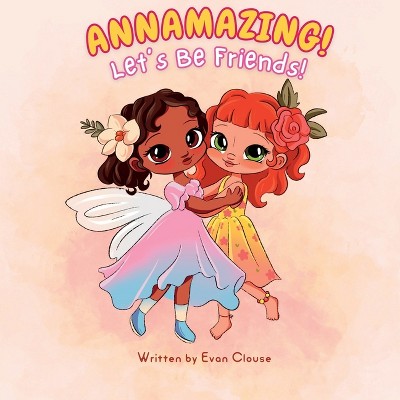 Annamazing! - by  Evan Clouse (Paperback)