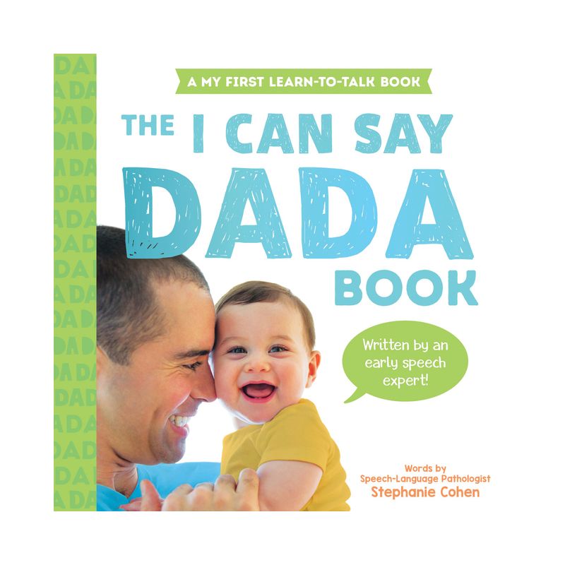 The I Can Say Dada Book - (Learn to Talk) by  Stephanie Cohen (Board Book), 1 of 2