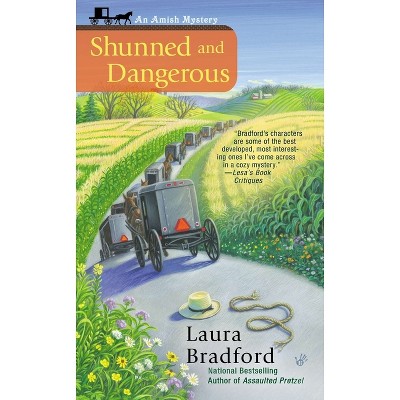 Shunned and Dangerous - (Amish Mystery) by  Laura Bradford (Paperback)