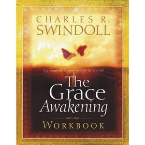 The Grace Awakening Workbook - by  Charles R Swindoll (Paperback) - 1 of 1