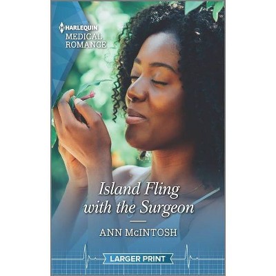 Island Fling with the Surgeon - Large Print by  Ann McIntosh (Paperback)