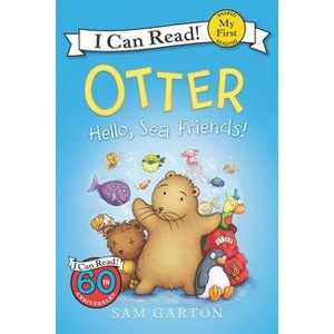 Otter: Hello, Sea Friends! - (My First I Can Read) by  Sam Garton (Paperback) - 1 of 1
