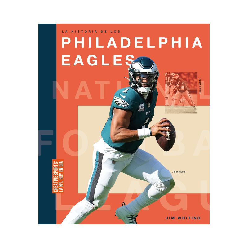 La Historia de Los Philadelphia Eagles - by  Jim Whiting (Paperback), 1 of 2