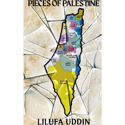 Pieces of Palestine - by  Lilufa Uddin (Paperback)