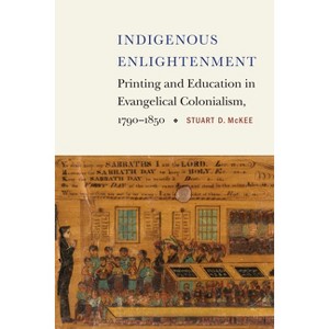 Indigenous Enlightenment - by  Stuart McKee (Hardcover) - 1 of 1