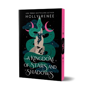A Kingdom of Stars and Shadows (Deluxe Edition) - by Holly Renee (Paperback) - 1 of 1