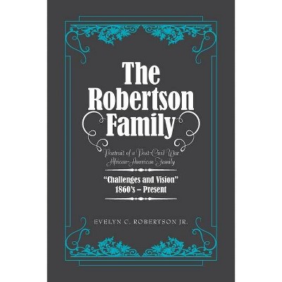 The Robertson Family - by  Evelyn C Robertson (Paperback)