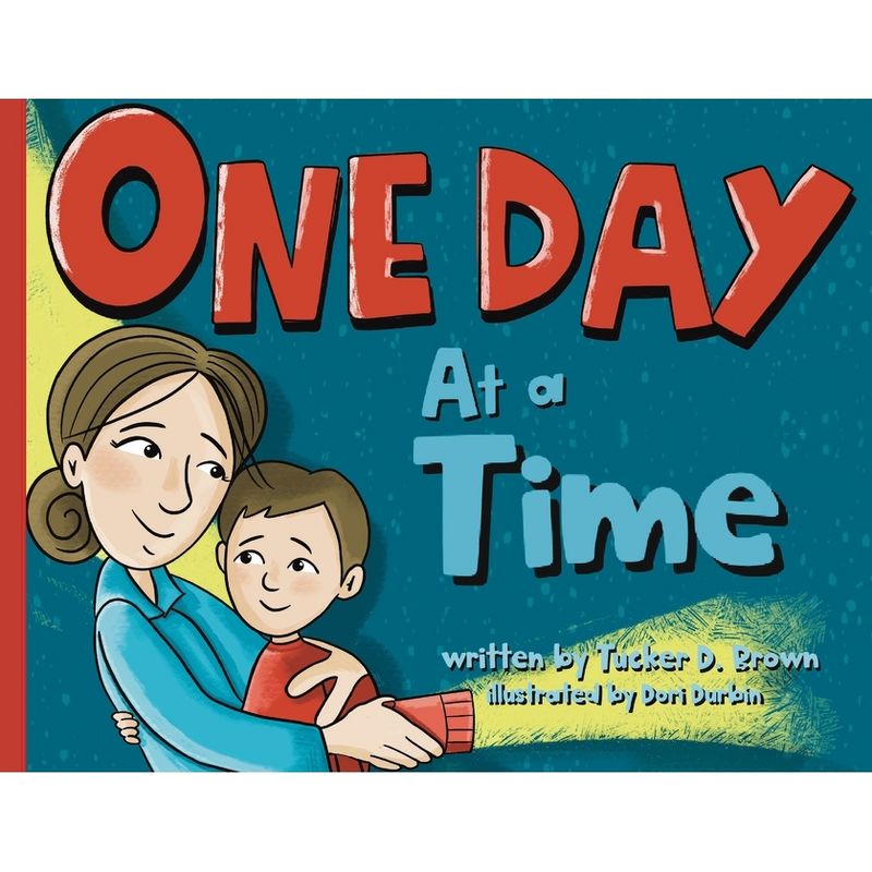 One Day at a Time - by  Tucker D Brown (Paperback), 1 of 2